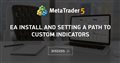 EA Install and setting a path to custom indicators