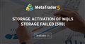 Storage activation of MQL5 Storage failed [500]