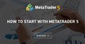 How to Start with Metatrader 5