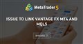 Issue to link Vantage FX MT4 and MQL5