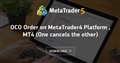 OCO Order on MetaTrader4 Platform , MT4 (One cancels the other)