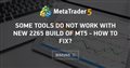 Some tools do not work with new 2265 build of MT5 - how to fix?