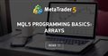 MQL5 Programming Basics: Arrays