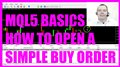 MQL5 TUTORIAL BASICS - 12 HOW TO OPEN A SIMPLE BUY ORDER