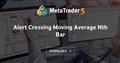 Alert Crossing Moving Average Nth Bar