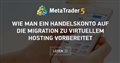 Wie man ein Handelskonto auf die Migration zu virtuellem Hosting vorbereitet
