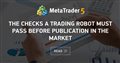 The checks a trading robot must pass before publication in the Market