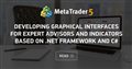 Developing graphical interfaces for Expert Advisors and indicators based on .Net Framework and C# Developing graphical interfaces for Expert Advisors and indicators based on .Net Framework and C#