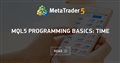 MQL5 Programming Basics: Time MQL5 Programming Basics: Time
