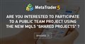 Are you interested to participate to a public team project using the new mql5 "Shared Projects" ?