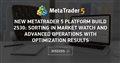 New MetaTrader 5 platform build 2530: Sorting in Market Watch and advanced operations with optimization results