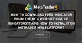 How to Download free Indicator from the MT4 website list of indicators?? and How to instal it on Metrader MT4 platform?