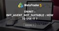 OnInit : init_agent_not_suitable : how to use it ?