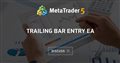 Trailing Bar Entry EA