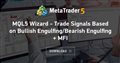 MQL5 Wizard - Trade Signals Based on Bullish Engulfing/Bearish Engulfing + MFI