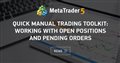 Quick Manual Trading Toolkit: Working with open positions and pending orders