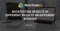 Backtesting results in different results on different brokers