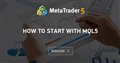 How to start with MQL5 How to start with MQL5