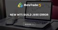 New MT5 build 2690 error