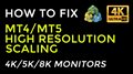How to fix scaling in MT4 and MT5 high resolution monitors - MT4/MT5 4K Monitor Issues How to fix scaling in MT4 and MT5 high resolution monitors - MT4/MT5 4K Monitor Issues
