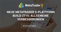Neue MetaTrader 5-Plattform Build 2715: Allgemeine Verbesserungen