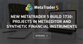 New MetaTrader 5 Build 1730: Projects in MetaEditor and Synthetic financial instruments