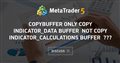 CopyBuffer only copy INDICATOR_DATA buffer not copy INDICATOR_CALCULATIONS buffer ???