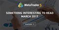Something Interesting to Read March 2017