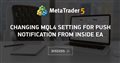 Changing MQL4 setting for Push Notification from inside EA