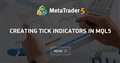 Creating Tick Indicators in MQL5
