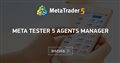 Meta tester 5 agents manager