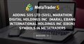 Adding Sos Ltd (SOS), Marathon Digital Holdings Inc (MARA), Ebang International Holdings Inc (ebon) Symbols in MetaTrader5