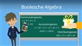 Boolesche Algebra: Rechenregeln und Gesetze