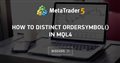 How To Distinct OrderSymbol() In MQL4