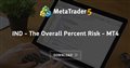IND - The Overall Percent Risk - MT4