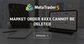 market order #xxx cannot be deleted