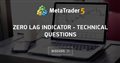 Zero Lag indicator - Technical questions