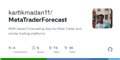 GitHub - kartikmadan11/MetaTraderForecast: RNN based Forecasting App for Meta Trader and similar trading platforms