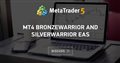 MT4 BronzeWarrior and SilverWarrior EAs