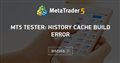 MT5 Tester: history cache build error