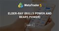 Elder-Ray (Bulls Power and Bears Power)