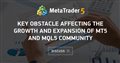 Key obstacle affecting the growth and expansion of MT5 and MQL5 community