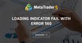 Loading indicator fail with error 560