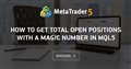 How to get total open positions with a magic number in mql5