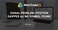 Signal problem: position skipped as no symbol found Signal problem: position skipped as no symbol found