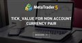 TICK_VALUE for non account currency pair