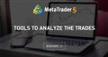Tools to analyze the trades