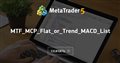 MTF_MCP_Flat_or_Trend_MACD_List