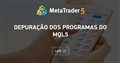 Depuração dos programas do MQL5