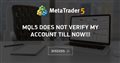 MQL5 does not verify my account till now!!!
